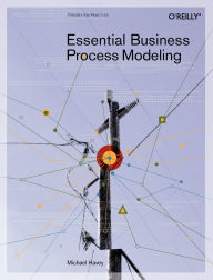 Title: Essential Business Process Modeling, Author: Michael Havey