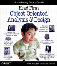 Title: Head First Object-Oriented Analysis and Design: A Brain Friendly Guide to OOA&D, Author: Brett McLaughlin