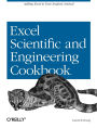 Excel Scientific and Engineering Cookbook: Adding Excel to Your Analysis Arsenal