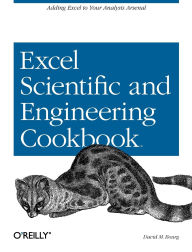 Title: Excel Scientific and Engineering Cookbook: Adding Excel to Your Analysis Arsenal, Author: David Bourg