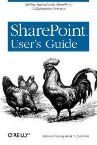 Title: SharePoint User's Guide: Getting Started with SharePoint Collaboration Services, Author: Infusion Development Corp. (Infusion Development Corporation)