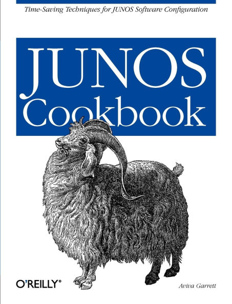 JUNOS Cookbook: Time-Saving Techniques for JUNOS Software Configuration