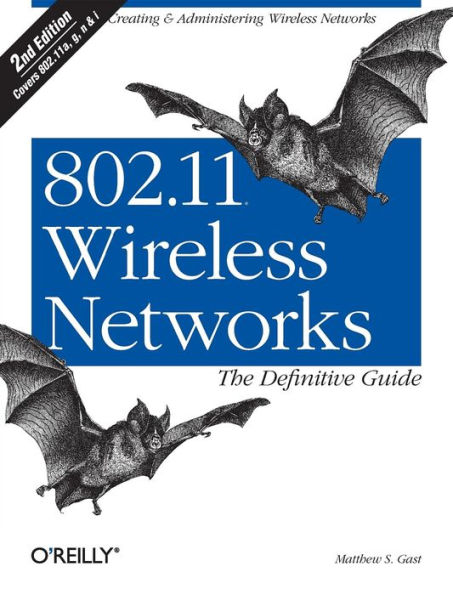 802.11 Wireless Networks: The Definitive Guide: Guide