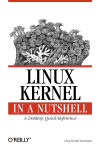 Alternative view 1 of Linux Kernel in a Nutshell: A Desktop Quick Reference