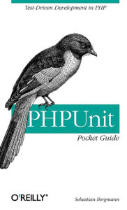 Title: PHPUnit Pocket Guide: Test-Driven Development in PHP, Author: Sebastian Bergmann