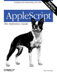 Title: AppleScript: The Definitive Guide: Scripting and Automating Your Mac, Author: Matt Neuburg