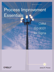 Title: Process Improvement Essentials: CMMI, Six Sigma, and ISO 9001, Author: James Persse