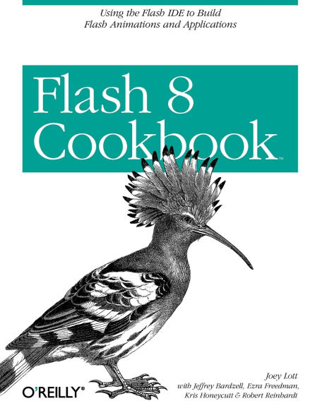 Flash 8 Cookbook: Using the Flash IDE to Build Flash Animations and Applications