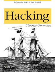 Title: Hacking: The Next Generation, Author: Nitesh Dhanjani