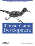 Alternative view 1 of iPhone Game Development: Developing 2D & 3D games in Objective-C (Animal Guide Series)
