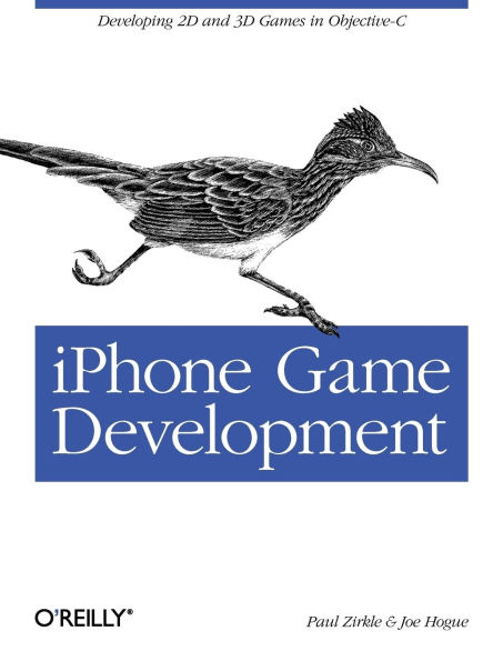 iPhone Game Development: Developing 2D & 3D games in Objective-C (Animal Guide Series)