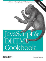 Title: JavaScript & DHTML Cookbook: Solutions & Examples for Web Programmers, Author: Danny Goodman