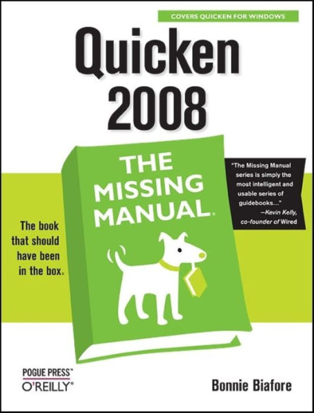 Quicken 2008: The Missing Manual: The Missing Manual