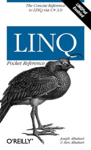 Title: LINQ Pocket Reference: Learn and Implement LINQ for .NET Applications, Author: Joseph Albahari