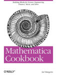 Alternative view 1 of Mathematica Cookbook: Building Blocks for Science, Engineering, Finance, Music, and More