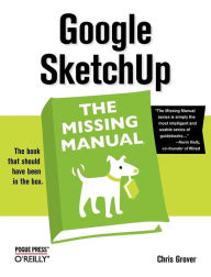 Title: Google SketchUp: The Missing Manual, Author: Chris Grover