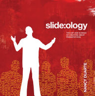 Title: slide:ology: The Art and Science of Creating Great Presentations, Author: Nancy Duarte
