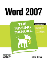 Title: Word 2007: The Missing Manual: The Missing Manual, Author: Chris Grover