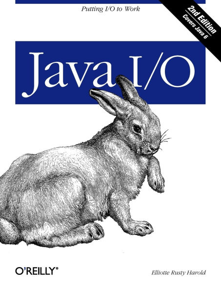 Java I/O: Tips and Techniques for Putting I/O to Work