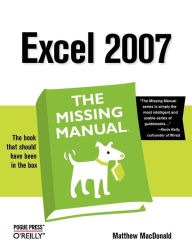 Title: Excel 2007: The Missing Manual, Author: Matthew MacDonald