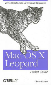Title: Mac OS X Leopard Pocket Guide: The Ultimate Mac OS X Quick Reference Guide, Author: Chuck Toporek