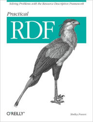 Title: Practical RDF: Solving Problems with the Resource Description Framework, Author: Shelley Powers