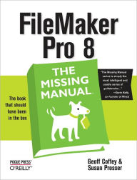 Title: FileMaker Pro 8: The Missing Manual, Author: Geoff Coffey