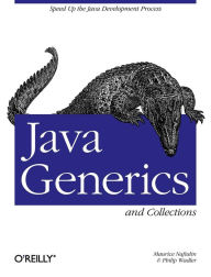 Title: Java Generics and Collections: Speed Up the Java Development Process, Author: Maurice Naftalin