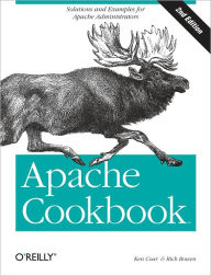 Title: Apache Cookbook: Solutions and Examples for Apache Administration, Author: Rich Bowen