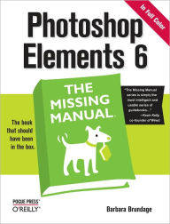 Title: Photoshop Elements 6: The Missing Manual: The Missing Manual, Author: Barbara Brundage