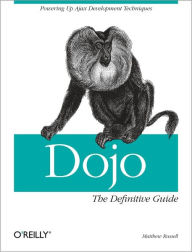 Title: Dojo: The Definitive Guide: The Definitive Guide, Author: Matthew A. Russell