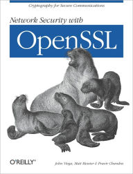 Title: Network Security with OpenSSL: Cryptography for Secure Communications, Author: John Viega