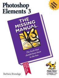 Title: Photoshop Elements 3: The Missing Manual: The Missing Manual, Author: Barbara Brundage