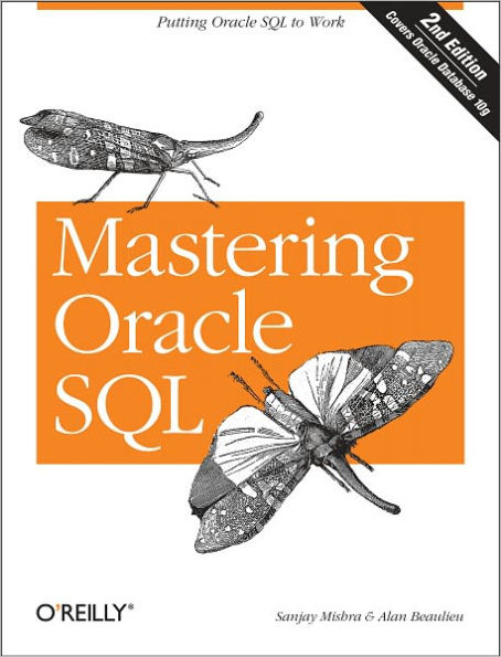 Mastering Oracle SQL: Putting Oracle SQL to Work