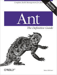 Title: Ant: The Definitive Guide: Complete Build Management for Java, Author: Steve Holzner