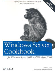 Title: Windows Server Cookbook: For Windows Server 2003 & Windows 2000, Author: Robbie Allen