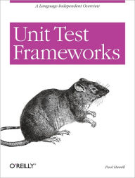 Title: Unit Test Frameworks: Tools for High-Quality Software Development, Author: Paul Hamill