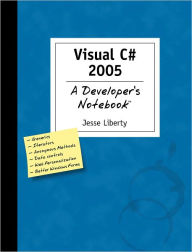 Title: Visual C# 2005: A Developer's Notebook, Author: Jesse Liberty