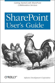 Title: SharePoint User's Guide: Getting Started with SharePoint Collaboration Services, Author: Infusion Development Corp. (Infusion Development Corporation)