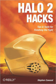 Title: Halo 2 Hacks: Tips & Tools for Finishing the Fight, Author: Stephen Cawood