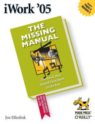Title: iWork '05: The Missing Manual: The Missing Manual, Author: Jim Elferdink