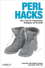 Title: Perl Hacks: Tips & Tools for Programming, Debugging, and Surviving, Author: Chromatic