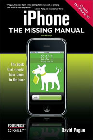 Title: iPhone: The Missing Manual: Covers the iPhone 3G, Author: David Pogue