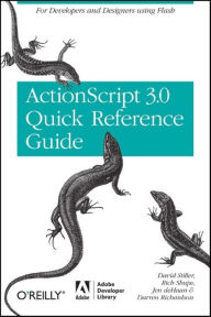 Title: The ActionScript 3.0 Quick Reference Guide: For Developers and Designers Using Flash: For Developers and Designers Using Flash CS4 Professional, Author: David Stiller