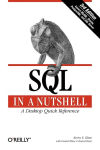 Alternative view 1 of SQL in a Nutshell: A Desktop Quick Reference Guide