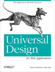 Title: Universal Design for Web Applications: Web Applications That Reach Everyone, Author: Wendy Chisholm