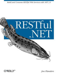 Title: RESTful .NET: Build and Consume RESTful Web Services with .NET 3.5, Author: Jon Flanders