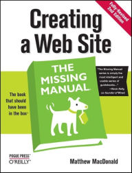 Title: Creating a Web Site: The Missing Manual: The Missing Manual, Author: Matthew MacDonald