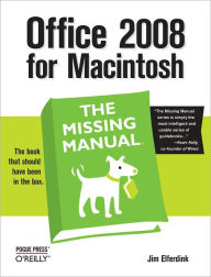 Title: Office 2008 for Macintosh: The Missing Manual: The Missing Manual, Author: Jim Elferdink