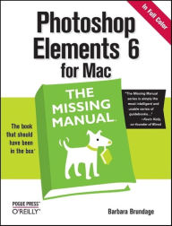 Title: Photoshop Elements 6 for Mac: The Missing Manual: The Missing Manual, Author: Barbara Brundage